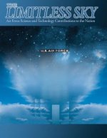The Limitless Sky: Air Force Science and Technology Contributions to the Nation ( Color )