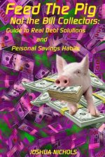 Feed the Pig: Give Your Paycheck Back to Yourself
