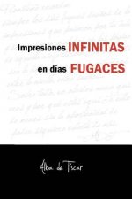 Impresiones infinitas en días fugaces