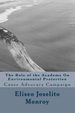 The Role of the Academe On Environmental Protection: Cause Advocacy Campaign