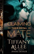 Claiming Their Royal Mate: The Collection