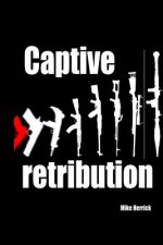 Captive retribution