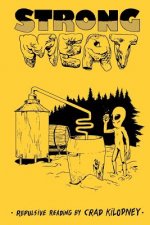 Strong Meat: repulsive reading by Crad Kilodney