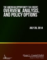 The American Opportunity Tax Credit: Overview, Analysis, and Policy Options