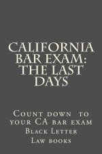 California Bar Exam: The Last days