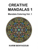 Creative Mandalas 1: Mandala Coloring