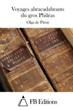 Voyages abracadabrants du gros Philéas