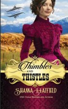 Thimbles and Thistles: A Sweet Historical Western Romance