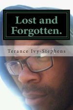Lost and Forgotten.: Left untold.