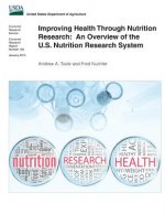 Improving Health Through Nutrition Research: An Overview of the U.S. Nutrition Research System