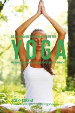 Die besten Muskelaufbau-Gerichte fur Yoga: Proteinreiche Gerichte, die dir helfen das Beste zu erreichen
