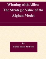 Winning with Allies: The Strategic Value of the Afghan Model