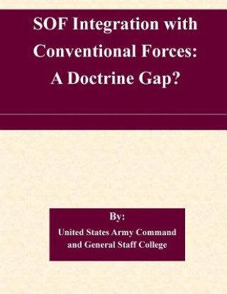 SOF Integration with Conventional Forces: A Doctrine Gap?