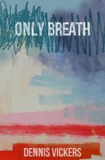 Only Breath: A Ghost Story