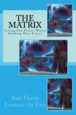 The Matrix: Taking You Places Where Nothing Else Exists