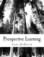 Prospective Learning: Application Functionalities