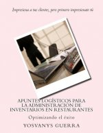 Apuntes logísticos para la administración de inventarios en restaurantes: Optimizando el éxito