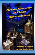 The Gary-Allen Eateries: The Allen Dowling Series