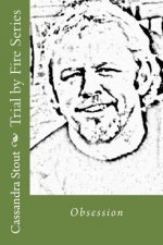 Trial by Fire Series: Obsession