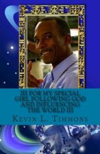 III For my special girl following God and influencing the world III