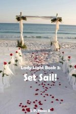 Lady Light Book 3: Set Sail!