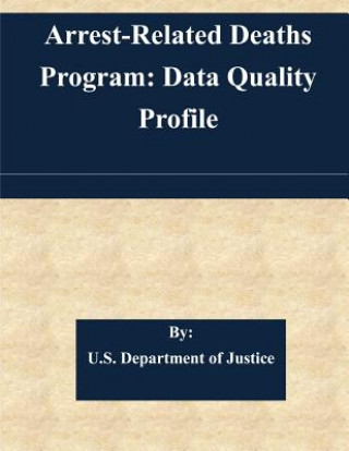 Arrest-Related Deaths Program: Data Quality Profile