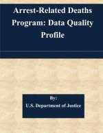 Arrest-Related Deaths Program: Data Quality Profile