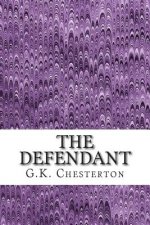 The Defendant: (G.K. Chesterton Classics Collection)