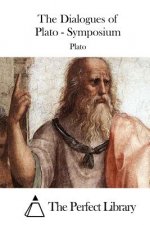The Dialogues of Plato - Symposium