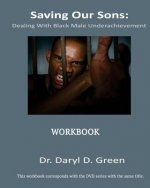 Saving Our Sons: Dealing With Black Male Underachievement