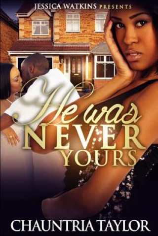 He Was Never Yours