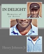 In Delight: Memoirs of an Artist