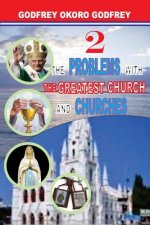 The Problems with the Greatest Church and Churches