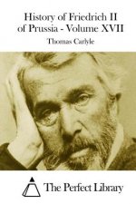 History of Friedrich II of Prussia - Volume XVII