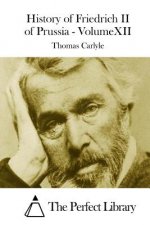 History of Friedrich II of Prussia - VolumeXII