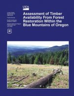 Assessment of Timber Availability From Forest Restoration Within the Blue Mountains of Oregon