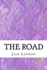 The Road: (Jack London Classics Collection)