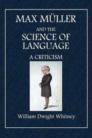 Max Muller and the Science of Language: A Criticism