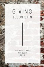 Giving Jesus Skin (Black and White Edition)