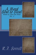 A Hard Soul to Steal: Poems of Fear and Hope