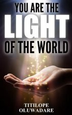 You are The Light of the World