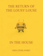 The Return Of The Lousy Louse In The House