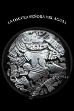 LA OSCURA SE?ORA DEL AGUA libro 1