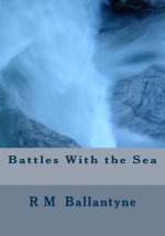 Battles With the Sea