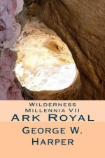Wilderness Millennia VII: Ark Royal