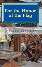 For the Honor of the Flag: A John Phillips Novel