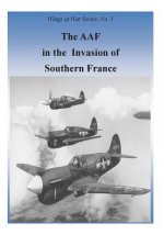 The AAF In The Invasion Of Southern France