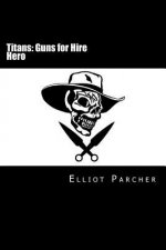 Hero: Titans: Guns For Hire