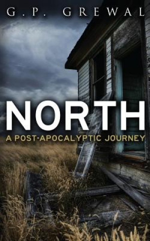 North: A Post-Apocalyptic Journey
