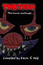 Thirteen: The Horror Continues: Volume 2